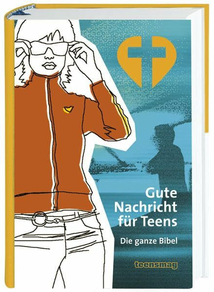 Gute Nachricht für Teens: ohne die Spätschriften des Alten Testaments: Bibel mit Sonderseiten; ohne die Spätschriften des Alten Testaments