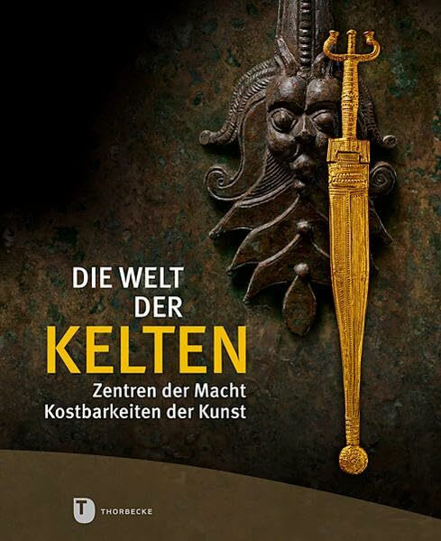Die Welt der Kelten: Zentren der Macht - Kostbarkeiten der Kunst: Zentren der Macht - Kostbarkeiten der Kunst. Begleitband zur Großen ... im Regierungspräsidium Stuttgart