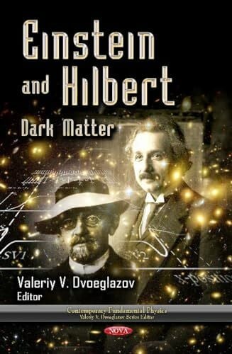 Einstein and Hilbert: Dark Matter (Contemporary Fundamental Physics)