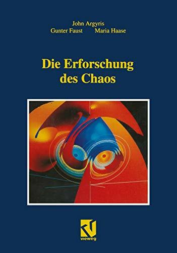 Die Erforschung des Chaos: Eine Einführung für Naturwissenschaftler und Ingenieure