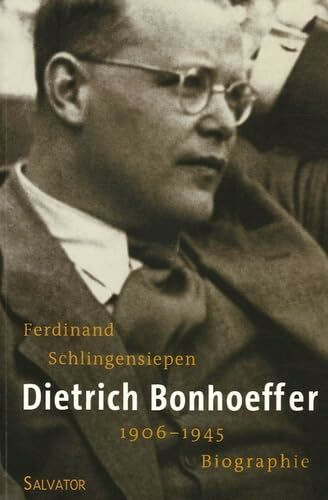 Dietrich Bonhoeffer (1906-1945) - une biographie