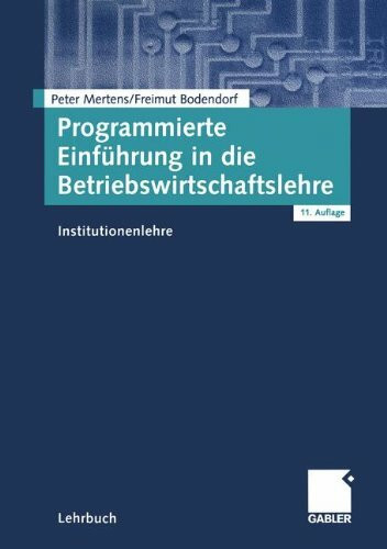 Programmierte Einführung in die Betriebswirtschaftslehre. Institutionenlehre
