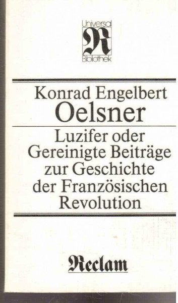 Luzifer oder Gereinigte Beiträge zur Geschichte der Französischen Revolution. Auswahl (RUB, 1183)