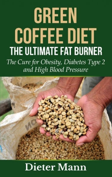 Green Coffee Diet: The Ultimate Fat Burner
