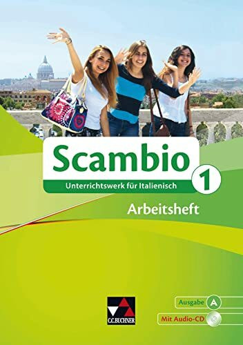 Scambio A / Scambio A AH 1: Unterrichtswerk für Italienisch in zwei Bänden (Scambio A: Unterrichtswerk für Italienisch in zwei Bänden)