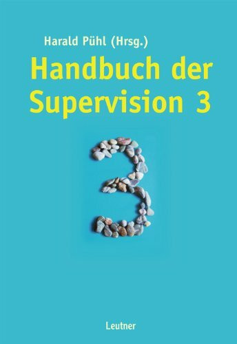 Handbuch der Supervision.Bd.3: Grundlagen, Praxis, Perspektiven