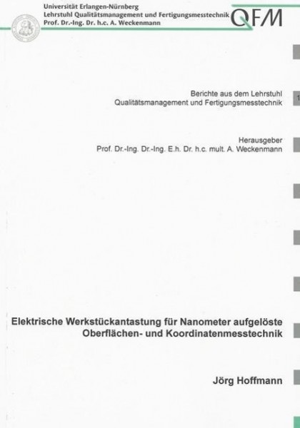 Elektrische Werkstückantastung für Nanometer aufgelöste Oberflächen- und Koordinatenmesstechnik