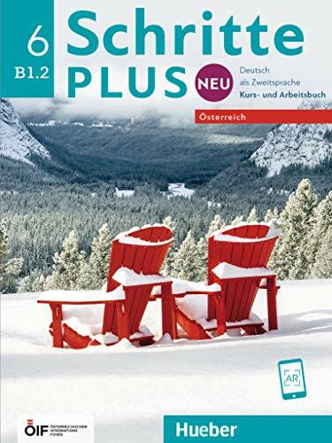 Schritte plus Neu 6 – Österreich: Deutsch als Zweitsprache / Kursbuch + Arbeitsbuch mit Audio-CD zum Arbeitsbuch (Schritte plus Neu - Österreich)
