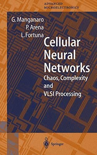 Cellular Neural Networks: Chaos, Complexity and VLSI Processing (Springer Series in Advanced Microelectronics, Band 1)