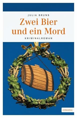 Zwei Bier und ein Mord: Kriminalroman (Kommissar Bernsen und Kohlschuetter)