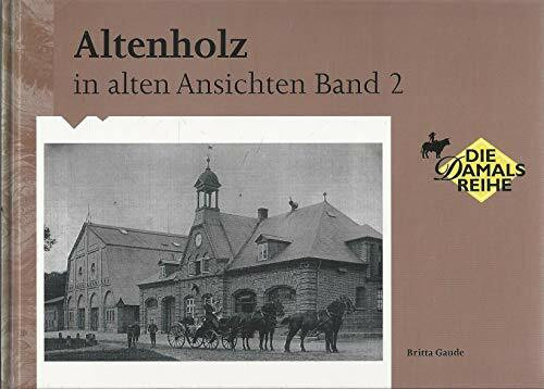 Altenholz in alten Ansichten (Die Damals Reihe)