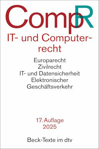 IT- und Computerrecht: Rechtsstand: 1. Januar 2025 (Beck-Texte im dtv)