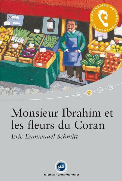 Monsieur Ibrahim et les fleurs du Coran: Das Hörbuch zum Sprachen lernen.Ungekürzte Originalfassung / Audio-CD + Textbuch + CD-ROM: Das Hörbuch zum ... Für fortgeschrittene Anfänger. 1.200 Wörter