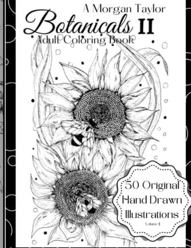 Morgan Taylor Botanicals Coloring Book II: Inspired Creativity Morgan Taylor Botanicals Coloring Book II: Inspired Creativity