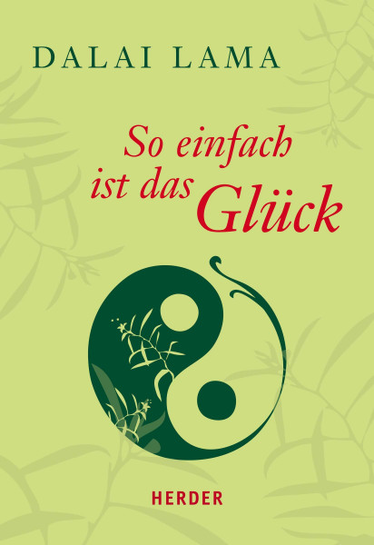 So einfach ist das Glück (HERDER spektrum)