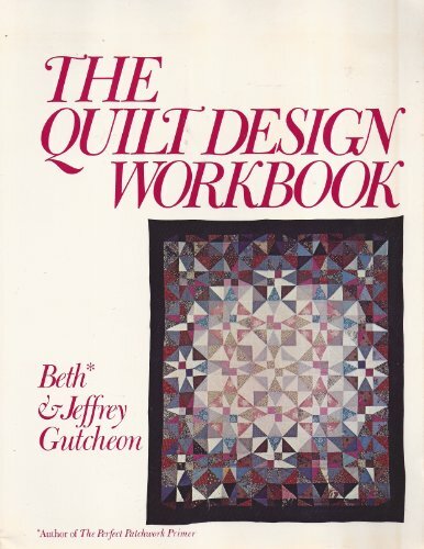 The quilt design workbook The quilt design workbook