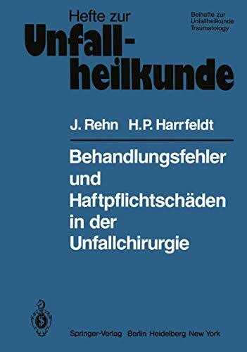 Behandlungsfehler und Haftpflichtschäden in der Unfallchirurgie (Hefte zur Zeitschrift "Der Unfallchirurg", 146, Band 146)