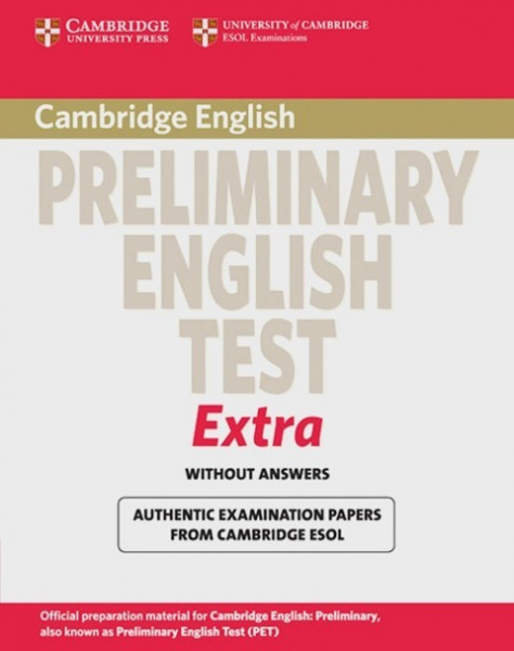 Cambridge Exams Extra: PET - Pre-intermediate. Student's Book
