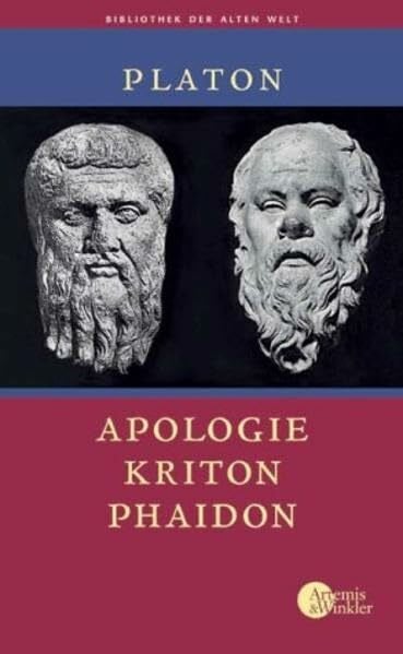 Apologie - Kriton - Phaidon (Bibliothek der Alten Welt)
