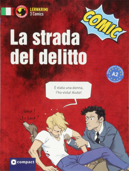 La strada del delitto: Italienisch A2 (Compact Lernkrimi Comics)