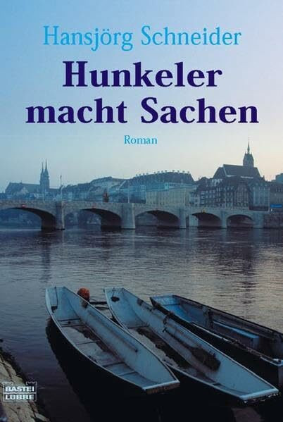 Hunkeler macht Sachen: Roman (Allgemeine Reihe. Bastei Lübbe Taschenbücher)