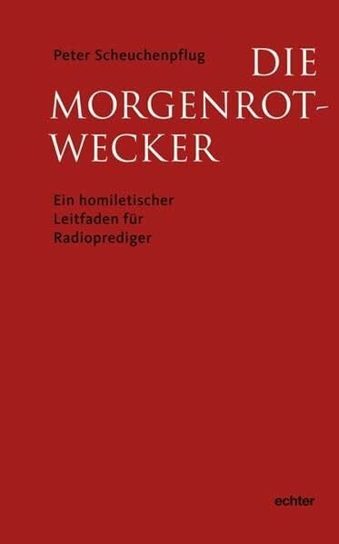 Die Morgenrot-Wecker: Ein homiletischer Leitfaden für Radioprediger