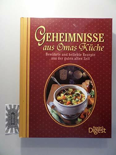 Geheimnisse aus Omas Küche + Broschüre 'Das Beste aus der Welt der Kräuter': Bewährte und beliebte Rezepte aus der guten alten Zeit