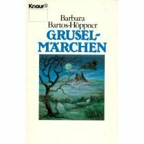 Gruselmärchen (Knaur Taschenbücher. Romane, Erzählungen)
