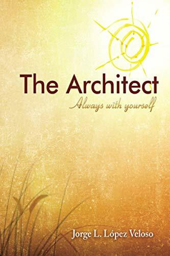The Architect: Always with yourself