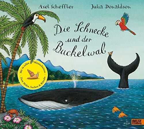 Die Schnecke und der Buckelwal.: Vierfabiges Bilderbuch. Mit 16 tollen Mitmachseiten zum Malen, Suchen & Rätseln