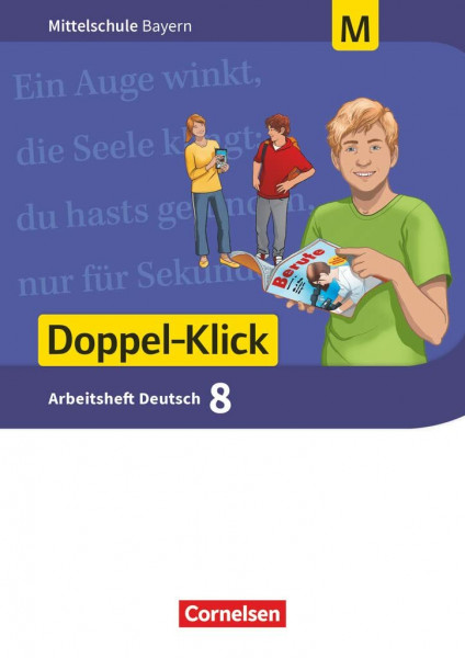 Doppel-Klick - Das Sprach- und Lesebuch - Mittelschule Bayern - 8. Jahrgangsstufe: Arbeitsheft mit Lösungen - Für M-Klassen (Doppel-Klick, Mittelschule Bayern, 8. Jahrgangsstufe)