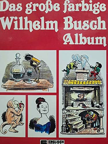 Das grosse farbige Wilhelm Busch Album