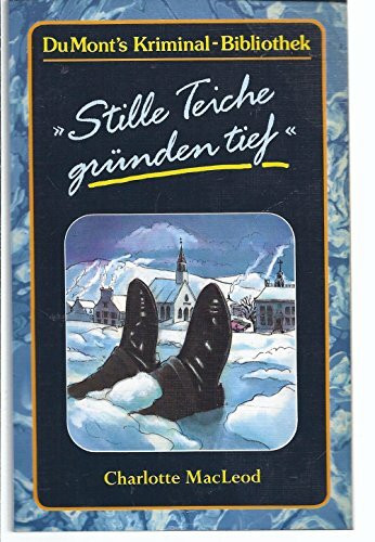 Stille Teiche gründen tief. (DUMONT's Kriminal-Bibliothek)