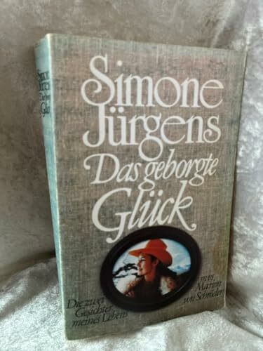 Das geborgte Glück. Die Zwei Gesichter meines Lebens