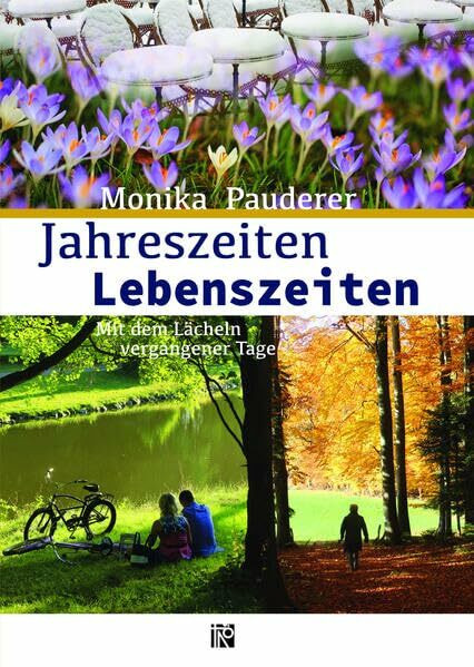 Jahreszeiten – Lebenszeiten: Mit dem Lächeln vergangener Tage