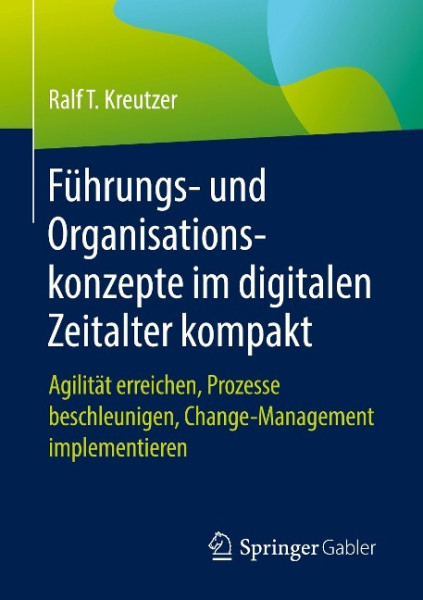 Führungs- und Organisationskonzepte im digitalen Zeitalter kompakt