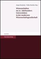 Wissenschaften im 20. Jahrhundert: Universitäten in der modernen Wissenschaftsgesellschaft