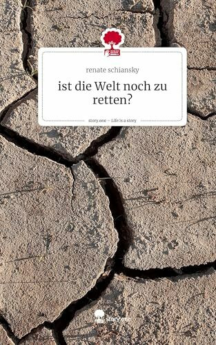 ist die Welt noch zu retten?. Life is a Story - story.one: DE