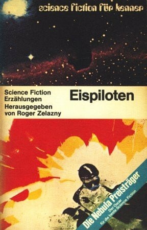 Eispiloten. Nebula Award Stories. Science- Fiction- Erzählungen