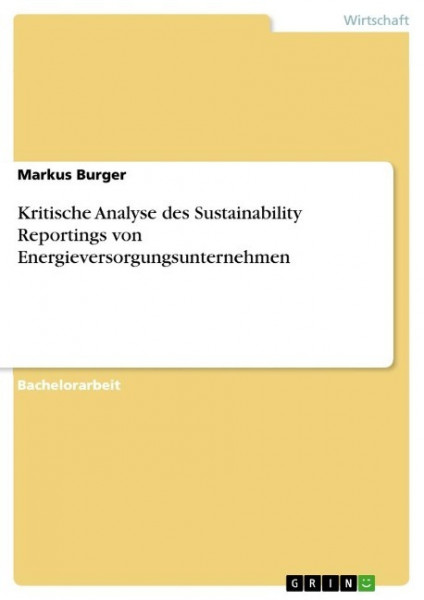 Kritische Analyse des Sustainability Reportings von Energieversorgungsunternehmen