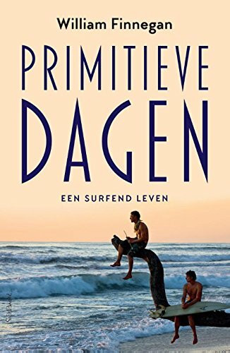 Primitieve dagen: een surfend leven