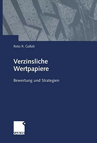 Verzinsliche Wertpapiere: Bewertung und Strategien