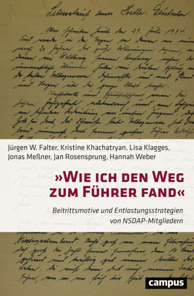 »Wie ich den Weg zum Führer fand«: Beitrittsmotive und Entlastungsstrategien von NSDAP-Mitgliedern