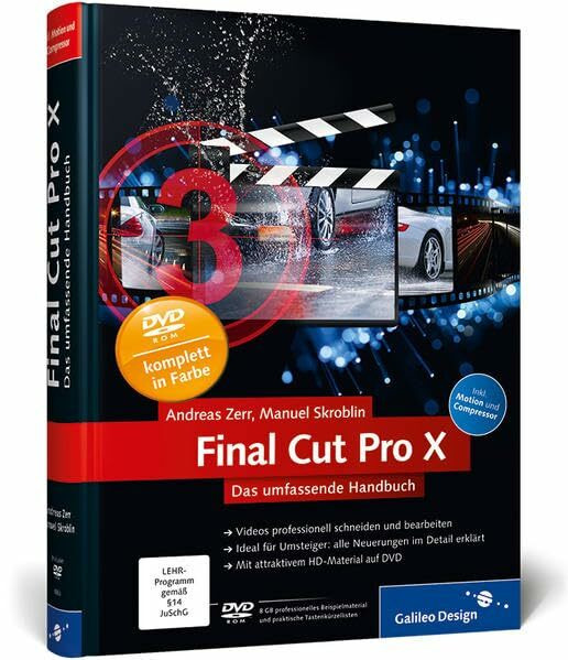 Final Cut Pro X: Das umfassende Handbuch – inkl. Motion und Compressor (Galileo Design)