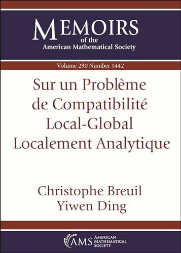Sur Un Probleme De Compatibilite Local-Global Localement Analytique (English/French Edition) (Memoirs of the American Mathematical Society)