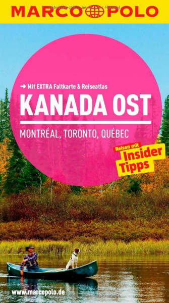 MARCO POLO Reiseführer Kanada Ost, Montreal, Toronto, Québec: Reisen mit Insider-Tipps. Mit EXTRA Faltkarte & Reiseatlas: Montréal, Toronto, Québec. ... Mit EXTRA Faltkarte & Reiseatlas