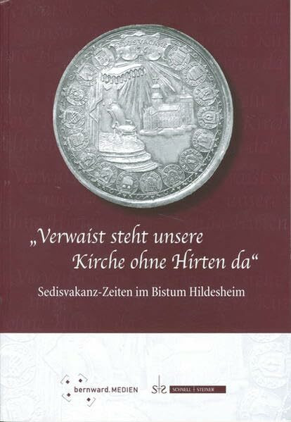 Verwaist steht unsere Kirche ohne Hirten da: Sedisvakanz-Zeiten im Bistum Hildesheim