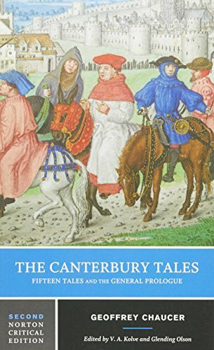 The Canterbury Tales: Fifteen Tales and the General Prologue : Authoritative Text Sources and Backgrounds Criticism (Norton Critical Editions, Band 0)