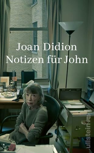 Notizen für John: Ein außergewöhnliches Werk der literarischen Ikone und Autorin von "Das Jahr magischen Denkens"