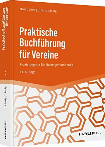 Praktische Buchführung für Vereine: Praxisratgeber für Einsteiger und Profis (Keine Reihe)